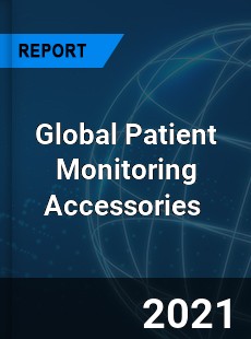 Global Patient Monitoring Accessories Market