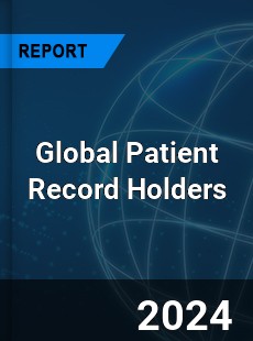 Global Patient Record Holders Industry