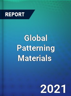 Global Patterning Materials Market