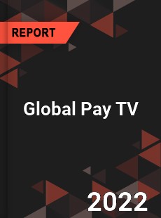Global Pay TV Market