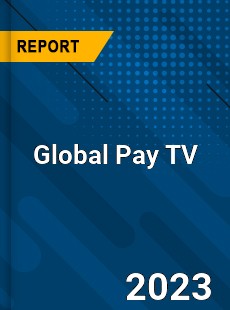 Global Pay TV Market