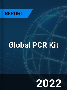Global PCR Kit Market