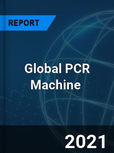 Global PCR Machine Market