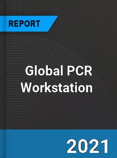Global PCR Workstation Market