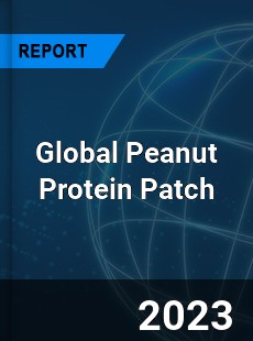 Global Peanut Protein Patch Industry