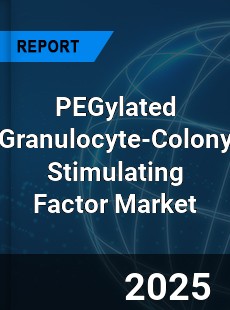 Global PEGylated Granulocyte Colony Stimulating Factor Outlook