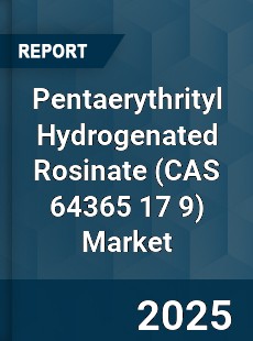 Global Pentaerythrityl Hydrogenated Rosinate Market