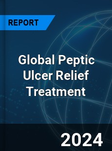 Global Peptic Ulcer Relief Treatment Industry