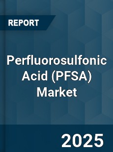 Global Perfluorosulfonic Acid Market