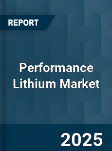 Global Performance Lithium Market