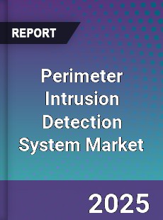 Global Perimeter Intrusion Detection System Market