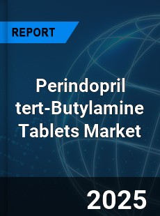 Global Perindopril tert Butylamine Tablets Outlook