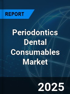 Global Periodontics Dental Consumables Market
