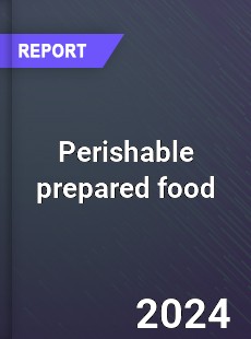 Perishable Prepared Food ...