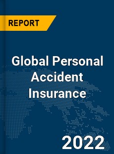 Global Personal Accident Insurance Market