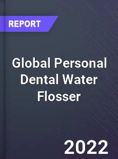 Global Personal Dental Water Flosser Market