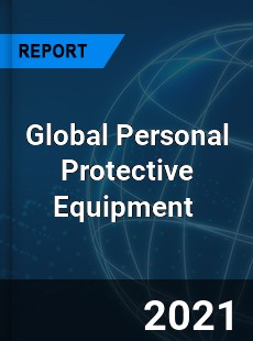 Global Personal Protective Equipment Market