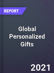 Global Personalized Gifts Market
