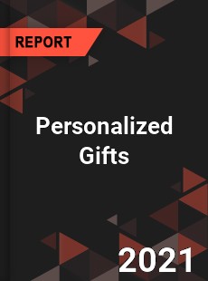 Global Personalized Gifts Market