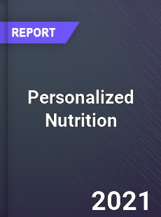 Global Personalized Nutrition Market