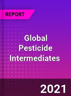 Global Pesticide Intermediates Market