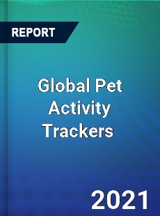 Global Pet Activity Trackers Market