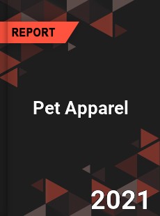 Global Pet Apparel Market