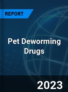 Global Pet Deworming Drugs Market
