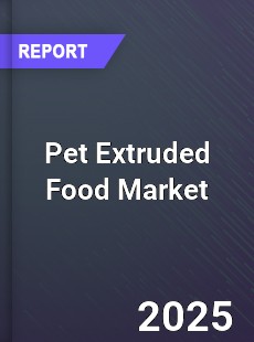 Global Pet Extruded Food Outlook