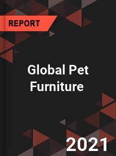 Global Pet Furniture Market