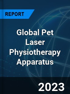 Global Pet Laser Physiotherapy Apparatus Industry