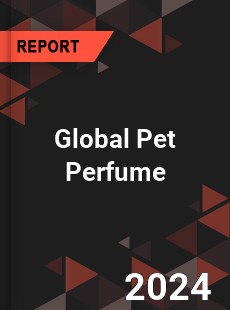 Global Pet Perfume Industry