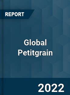 Global Petitgrain Market