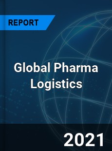 Global Pharma Logistics Market