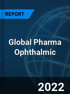 Global Pharma Ophthalmic Market