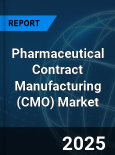Global Pharmaceutical Contract Manufacturing Market
