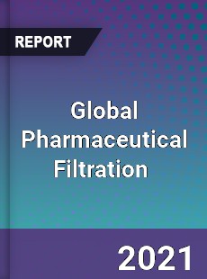 Global Pharmaceutical Filtration Market