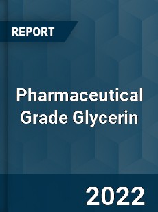 Global Pharmaceutical Grade Glycerin Market