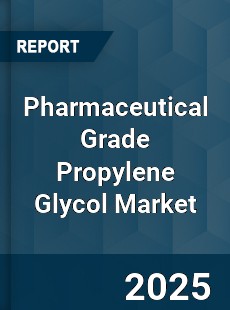 Global Pharmaceutical Grade Propylene Glycol Market