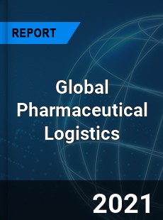 Pharmaceutical Logistics Market