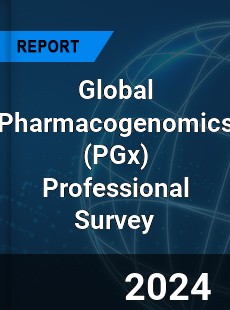 Global Pharmacogenomics Professional Survey Report