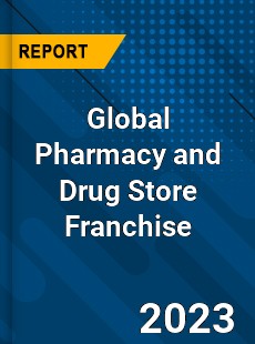 Global Pharmacy and Drug Store Franchise Industry