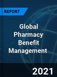 Global Pharmacy Benefit Management Market