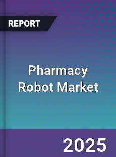 Global Pharmacy Robot Industry