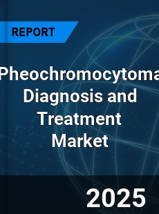 Global Pheochromocytoma Diagnosis and Treatment Market