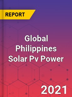 Global Philippines Solar Pv Power Market