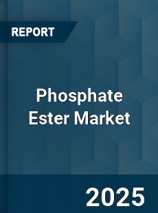 Global Phosphate Ester Market