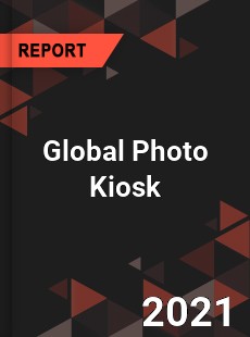 Global Photo Kiosk Market