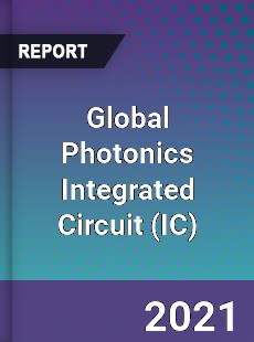 Global Photonics Integrated Circuit Market
