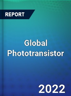 Global Phototransistor Market